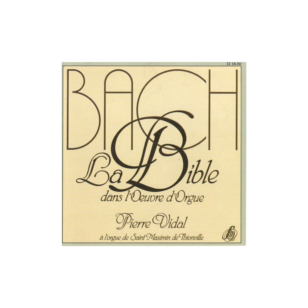 La Bible dans l'oeuvre d'orgue, la (org. St Maximin Thionville)..